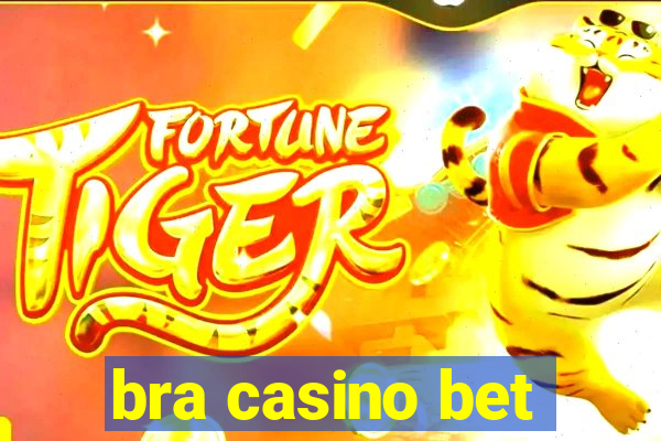 bra casino bet